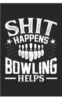 Shit Happens Bowling Helps