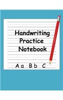 Handwriting Practice Notebook: for Preschoolers Whose Parents Think Drawing Letters is Great Art