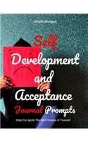 Self Development and Acceptance Journal Prompts