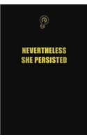 Nevertheless She Persisted