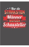 Nur die stärksten Männer werden Schausteller