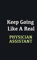 Keep Going Like a Real Physician assistant: Writing careers journals and notebook. A way towards enhancement
