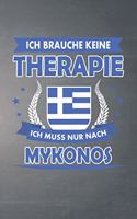 Ich brauche keine Therapie ich muss nur nach Mykonos