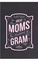 Great Moms Get Promoted to Gram