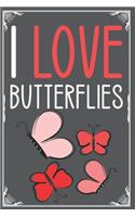 I Love Butterflies