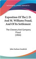 Exposition Of The J. D. And M. Williams Fraud, And Of Its Settlement: The Chenery And Company Fraud (1866)