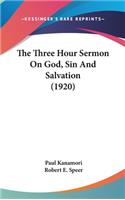 The Three Hour Sermon on God, Sin and Salvation (1920)