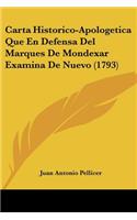 Carta Historico-Apologetica Que En Defensa Del Marques De Mondexar Examina De Nuevo (1793)