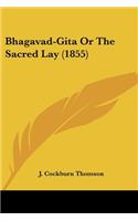 Bhagavad-Gita Or The Sacred Lay (1855)