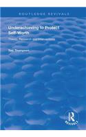 Underachieving to Protect Self-worth