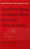 Group Psychotherapy and Managed Mental Health Care