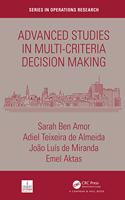 Advanced Studies in Multi-Criteria Decision Making