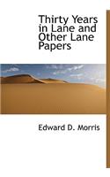 Thirty Years in Lane and Other Lane Papers