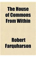 The House of Commons from Within: (English)