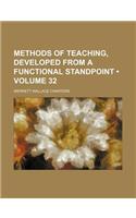 Methods of Teaching, Developed from a Functional Standpoint (Volume 32)