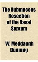 The Submucous Resection of the Nasal Septum