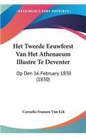 Het Tweede Eeuwfeest Van Het Athenaeum Illustre Te Deventer: Op Den 16 February 1830 (1830)(Chinese)