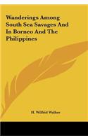Wanderings Among South Sea Savages and in Borneo and the Philippines