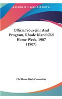 Official Souvenir and Program, Rhode Island Old Home Week, 1907 (1907)