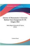 Intorno Al Monumento a Giovanni Battista Vasco Inaugurato Il 3 Di Giugno 1862