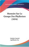 Memoire Sur Le Groupe Des Phylleriees (1834)