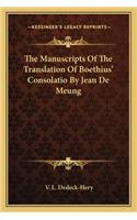 The Manuscripts Of The Translation Of Boethius' Consolatio By Jean De Meung: (English)