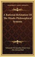 A Rational Refutation of the Hindu Philosophical Systems