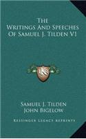 The Writings and Speeches of Samuel J. Tilden V1