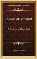 The Earl of Pawtucket