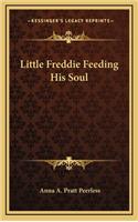 Little Freddie Feeding His Soul