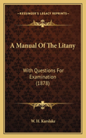 A Manual Of The Litany