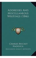 Addresses And Miscellaneous Writings (1846)