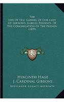 The Life Of Ven. Gabriel Of Our Lady Of Sorrows, Gabriel Possenti, Of The Congregation Of The Passion (1899)