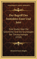 Der Begriff Des Instinktes Einst Und Jetzt