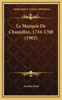 Le Marquis De Chastellux, 1734-1788 (1902)