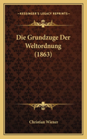 Grundzuge Der Weltordnung (1863)