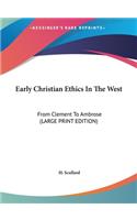 Early Christian Ethics in the West