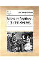Moral reflections in a real dream.: (English)