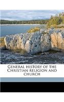 General history of the Christian religion and church Volume 2