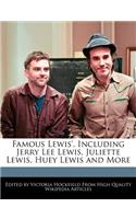 Famous Lewis', Including Jerry Lee Lewis, Juliette Lewis, Huey Lewis and More