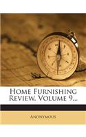 Home Furnishing Review, Volume 9...