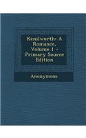 Kenilworth: A Romance, Volume 1