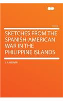 Sketches from the Spanish-American War in the Philippine Islands