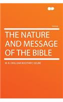 The Nature and Message of the Bible: (English)