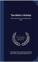 The Miller's Holiday