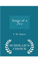 Songs of a Jew - Scholar's Choice Edition