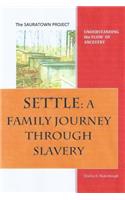 Settle: A Family Journey Through Slavery