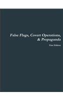 False Flags, Covert Operations, & Propaganda