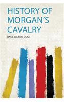 History of Morgan's Cavalry