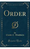 Order (Classic Reprint)